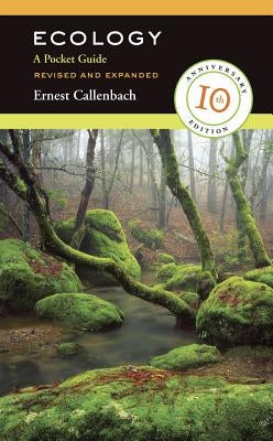 Ecology, Revised and Expanded: A Pocket Guide by Callenbach, Ernest