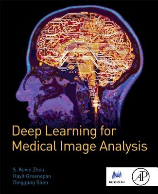 Deep Learning for Medical Image Analysis by Zhou, S. Kevin