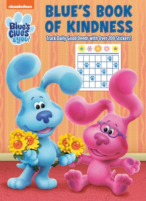 Blue's Book of Kindness (Blue's Clues & You): Activity Book with Calendar Pages and Reward Stickers by Golden Books