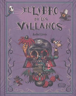 El Libro de los Villanos by Litvin, Anibal
