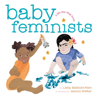 Baby Feminists by Babbott-Klein, Libby