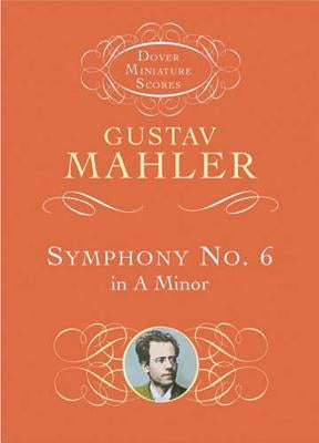 Symphony No. 6 in a Minor by Mahler, Gustav
