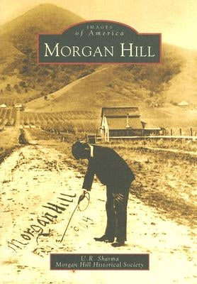 Morgan Hill by Sharma, U. R.