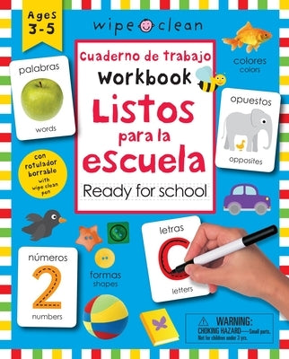 Wipe Clean: Bilingual Workbook Ready for School / Cuaderno de Trabajo Listos Para La Escuela: Ages 3-5; With Wipe Clean Pen by Priddy, Roger