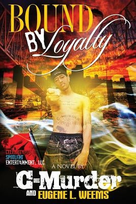 Bound By Loyalty by Weems, Eugene L.