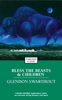 Bless the Beasts & Children by Swarthout, Glendon