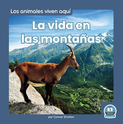 La Vida En Las Montañas (Life in the Mountains) by Stratton, Connor