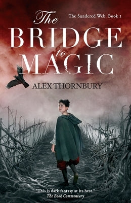 The Bridge to Magic by Thornbury, Alex