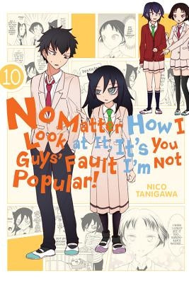 No Matter How I Look at It, It's You Guys' Fault I'm Not Popular!, Volume 10 by Tanigawa, Nico