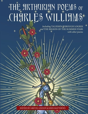 The Arthurian Poems of Charles Williams by Williams, Charles