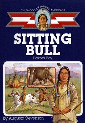 Sitting Bull: Dakota Boy by Stevenson, Augusta