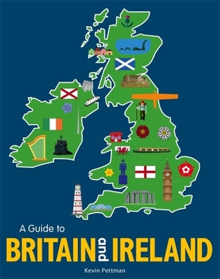 A Guide to Britain and Ireland by Pettman, Kevin