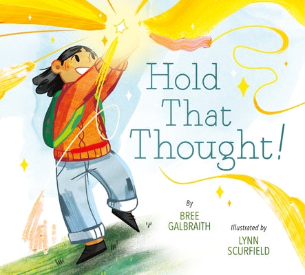Hold That Thought! by Galbraith, Bree