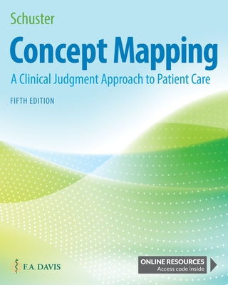 Concept Mapping: A Clinical Judgment Approach to Patient Care by Schuster, Pamela McHugh
