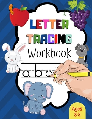 Letters Tracing Workbook: Abc Book for Kids Boy and Girls 3-5 Handwriting Practice Children books Preschool education Exercise and brain develop by Uciu
