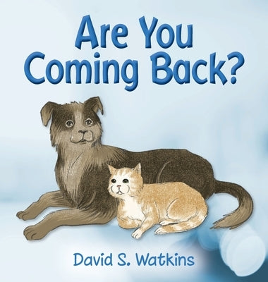 Are You Coming Back? by Watkins, David S.