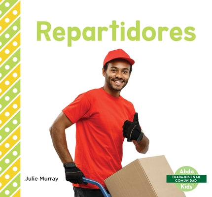 Repartidores (Delivery Drivers) by Murray, Julie