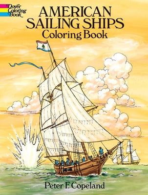American Sailing Ships Coloring Book by Copeland, Peter F.