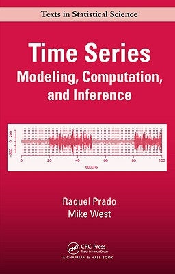 Time Series: Modeling, Computation, and Inference by Prado, Raquel