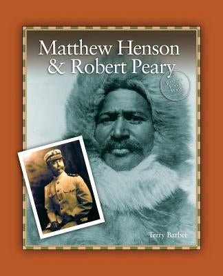 Matthew Henson & Robert Peary by Barber, Terry