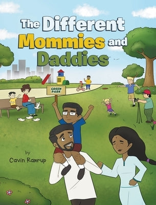 The Different Mommies and Daddies by Ramrup, Cavin