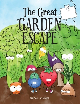 The Great Garden Escape by Clymer, Erica L.