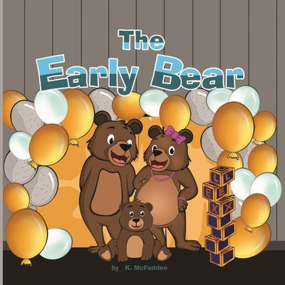 The Early Bear by McFadden, Kandi