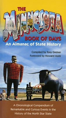Minnesota Book of Days: An Almanac of State History by Greiner, Tony