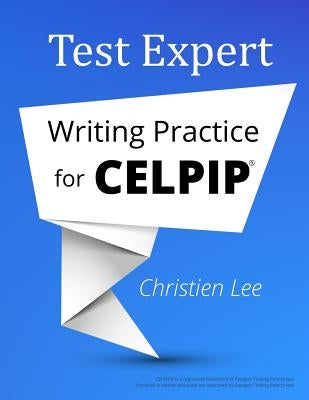 Test Expert: Writing Practice for CELPIP(R) by Lee, Christien