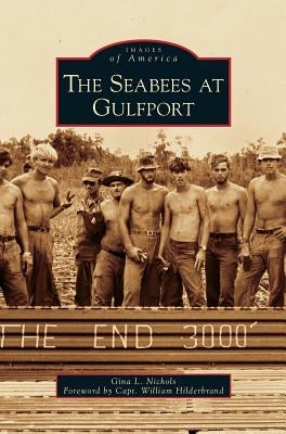 Seabees at Gulfport by Nichols, Gina L.