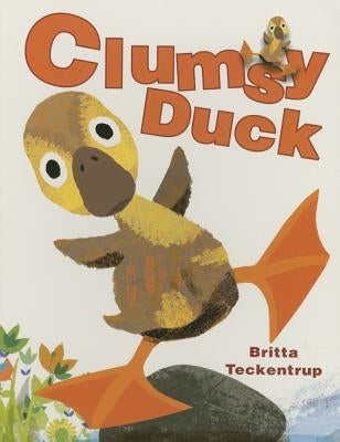 Clumsy Duck by Teckentrup, Britta