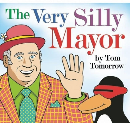 The Very Silly Mayor by Tomorrow, Tom