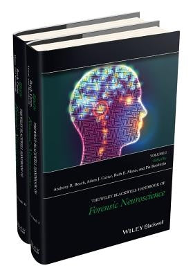 The Wiley Blackwell Handbook of Forensic Neuroscience by Beech, Anthony R.