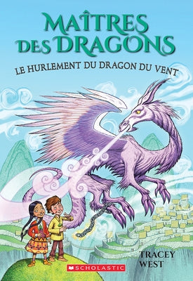 Maîtres Des Dragons: N° 20 - Le Hurlement Du Dragon Du Vent by West, Tracey