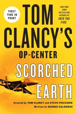 Tom Clancy's Op-Center: Scorched Earth by Galdorisi, George