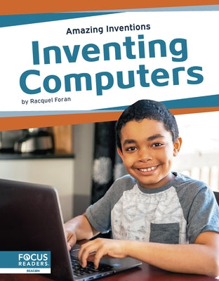 Inventing Computers by Foran, Racquel