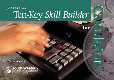 Ten-Key Skill Builder for Calculators by Pasewark, William R.