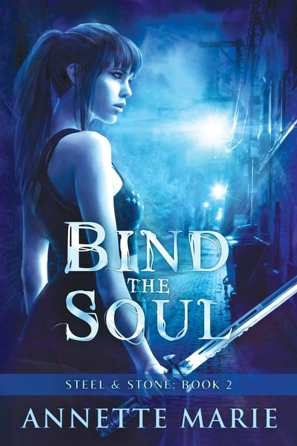 Bind the Soul by Marie, Annette