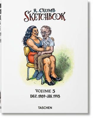 Robert Crumb. Sketchbook Vol. 5. 1989-1998 by Hanson, Dian