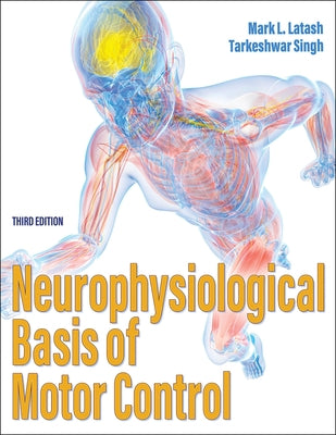 Neurophysiological Basis of Motor Control by Latash, Mark L.