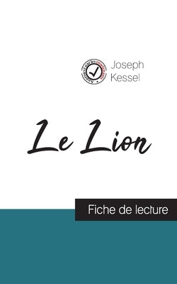 Le Lion de Joseph Kessel (fiche de lecture et analyse complète de l'oeuvre) by Kessel, Joseph