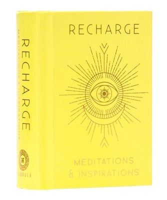 Recharge [Mini Book]: Meditations & Inspirations by Mandala Publishing