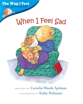 When I Feel Sad by Spelman, Cornelia Maude