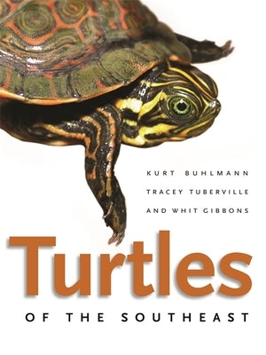 Turtles of the Southeast by Buhlmann, Kurt