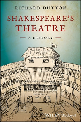 Shakespeare's Theatre: A History by Dutton, Richard
