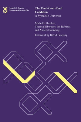 The Final-Over-Final Condition: A Syntactic Universal by Sheehan, Michelle