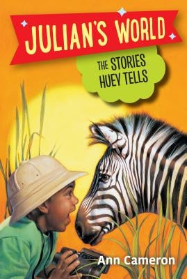 The Stories Huey Tells by Cameron, Ann