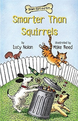Smarter Than Squirrels by Nolan, Lucy A.