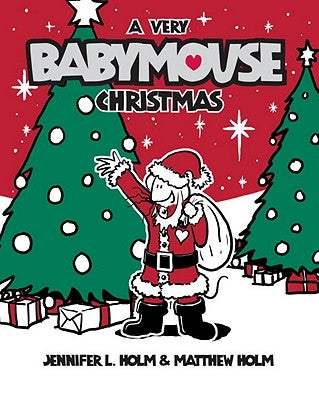 A Very Babymouse Christmas by Holm, Jennifer L.