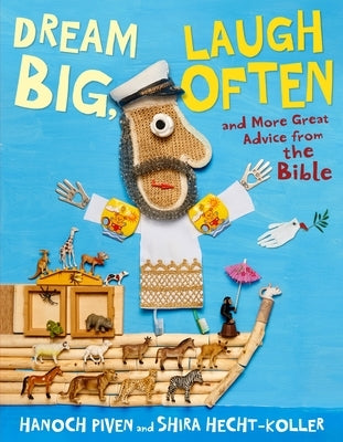 Dream Big, Laugh Often: And More Great Advice from the Bible by Piven, Hanoch